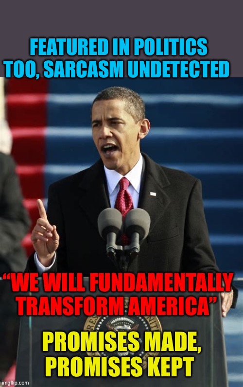 Obama, mission accomplished | FEATURED IN POLITICS TOO, SARCASM UNDETECTED | image tagged in gifs,democrats,obama,biden,kamala harris,hoax | made w/ Imgflip meme maker