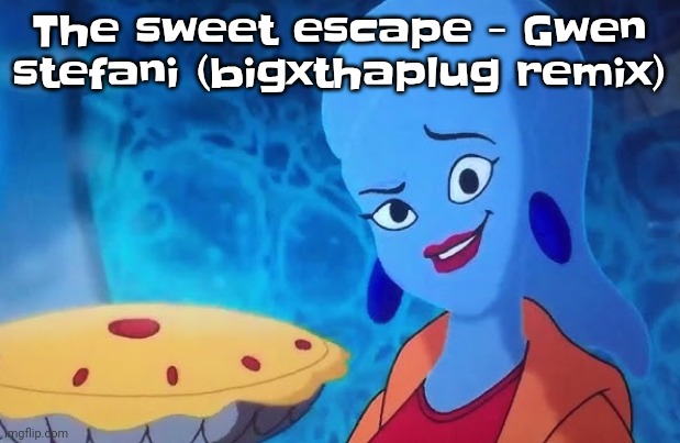 3.14 | The sweet escape - Gwen stefani (bigxthaplug remix) | image tagged in 3 14 | made w/ Imgflip meme maker