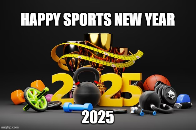 memes by Brad - Happy Sports New Year 2025 !! | HAPPY SPORTS NEW YEAR; 2025 | image tagged in sports,happy new year,2025,baseball,football,basketball | made w/ Imgflip meme maker