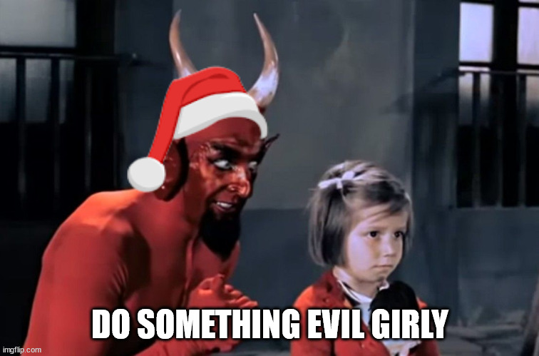 DO SOMETHING EVIL GIRLY | image tagged in diabo vai l | made w/ Imgflip meme maker