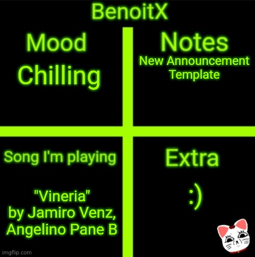 BenoitX's official announcement | New Announcement Template; Chilling; :); "Vineria" by Jamiro Venz, Angelino Pane B | image tagged in benoitx's official announcement | made w/ Imgflip meme maker