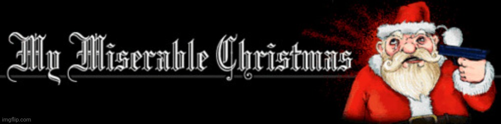 My miserable Christmas | image tagged in my miserable christmas | made w/ Imgflip meme maker