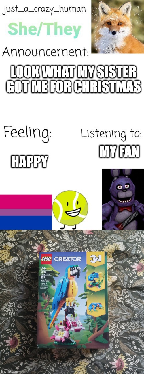 I love Legos. | LOOK WHAT MY SISTER GOT ME FOR CHRISTMAS; MY FAN; HAPPY | image tagged in just_a_crazy_human announcement,lego | made w/ Imgflip meme maker