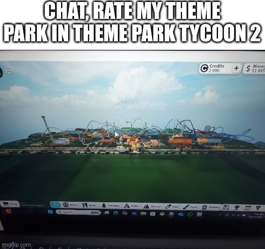 Sorry if you can't see much, my rendering distance is horrible | CHAT, RATE MY THEME PARK IN THEME PARK TYCOON 2 | image tagged in roblox,theme park | made w/ Imgflip meme maker