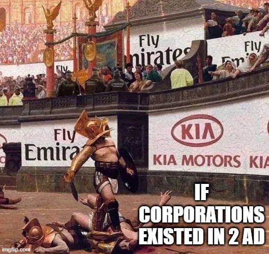 Roman Sponsors | IF CORPORATIONS EXISTED IN 2 AD | image tagged in history,romans | made w/ Imgflip meme maker