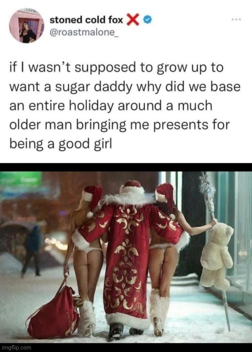 Sugar Daddys and Santa | image tagged in santa claus,sugar daddy | made w/ Imgflip meme maker