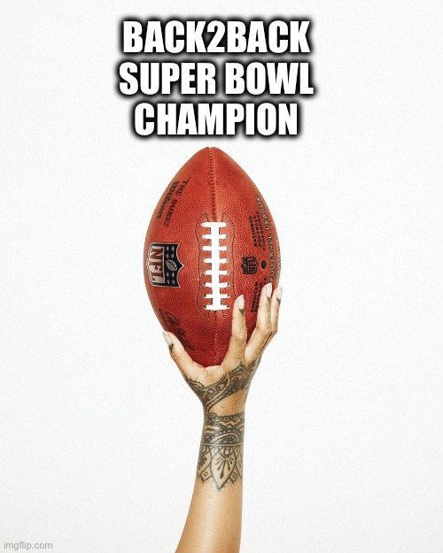 Fantasy Foorball Super Bowl | BACK2BACK
SUPER BOWL
CHAMPION | image tagged in fantasy football | made w/ Imgflip meme maker