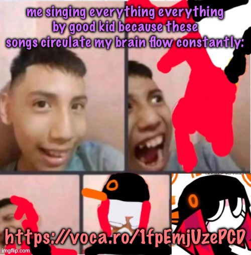 changed lore 5 | me singing everything everything by good kid because these songs circulate my brain flow constantly:; https://voca.ro/1fpEmjUzePCD | image tagged in changed lore 5,cinnabox announcement | made w/ Imgflip meme maker