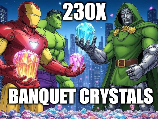 MCOC Banquet Crystals | 230X; BANQUET CRYSTALS | image tagged in mcoc | made w/ Imgflip meme maker