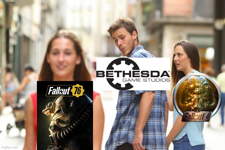 Fallout 76 getting the attention | image tagged in memes,distracted boyfriend,fallout 76 | made w/ Imgflip meme maker