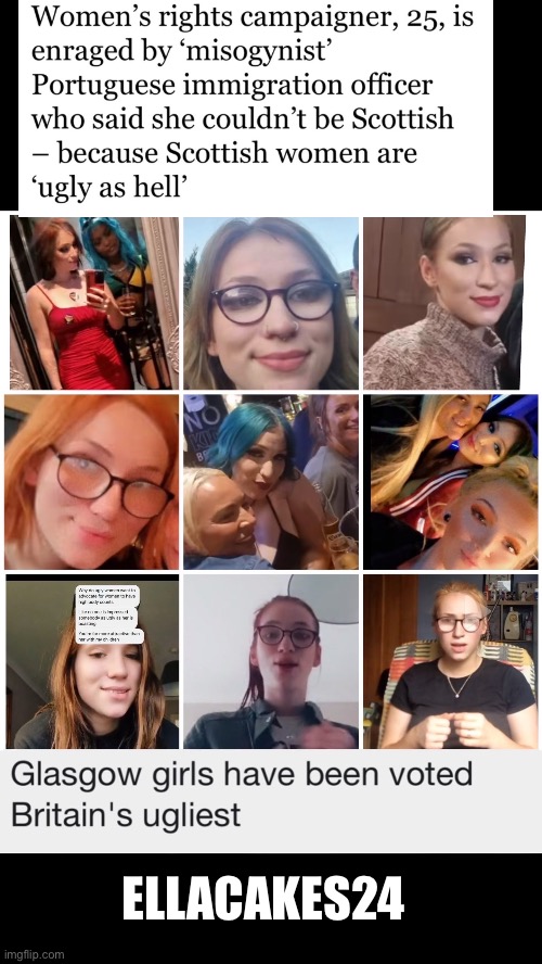 Ellacakes24 Tiktok Scotland’s ugliest woman | ELLACAKES24 | image tagged in scotland,scottish,ugly,women,ugly face,ugly woman | made w/ Imgflip meme maker