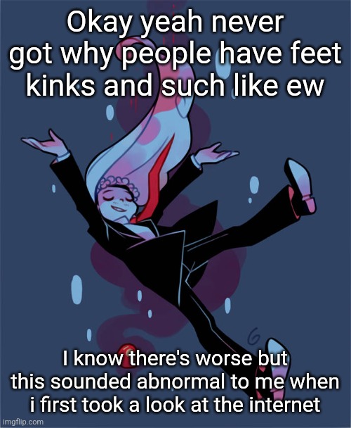 This fucktard | Okay yeah never got why people have feet kinks and such like ew; I know there's worse but this sounded abnormal to me when i first took a look at the internet | image tagged in this fucktard | made w/ Imgflip meme maker