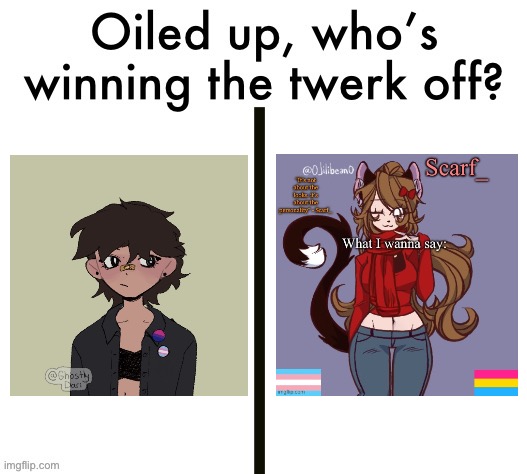 Oiled up, who’s winning the twerk off? | image tagged in oiled up who s winning the twerk off | made w/ Imgflip meme maker