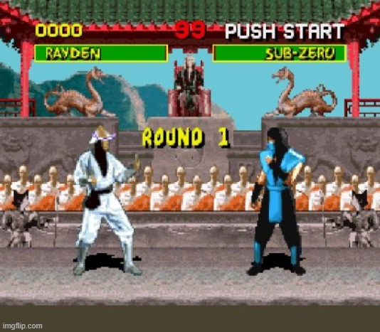 Mortal kombat round 1 | image tagged in mortal kombat round 1 | made w/ Imgflip meme maker