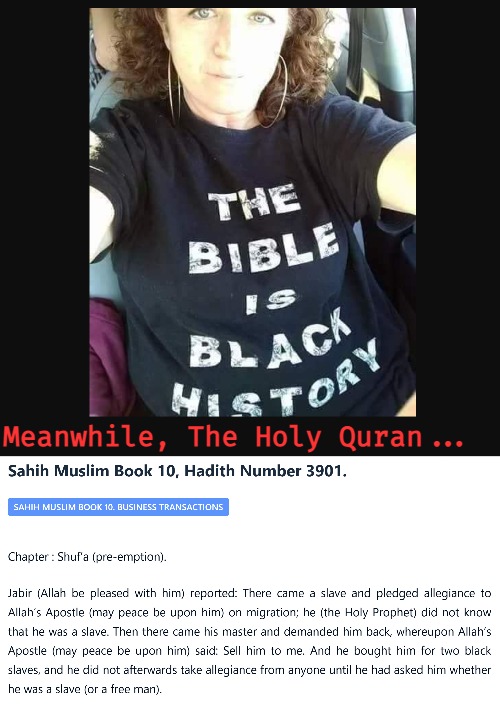 Meanwhile, The Holy Quran... | image tagged in slaves,islam,the bible,religion | made w/ Imgflip meme maker