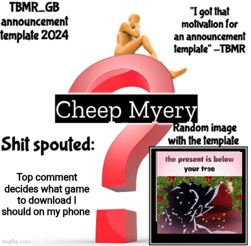 TBMR new announcement template 2024 | Top comment decides what game to download I should on my phone | image tagged in tbmr new announcement template 2024 | made w/ Imgflip meme maker