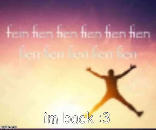 i got a new laptop :3 | im back :3 | image tagged in low quality reaction image | made w/ Imgflip meme maker