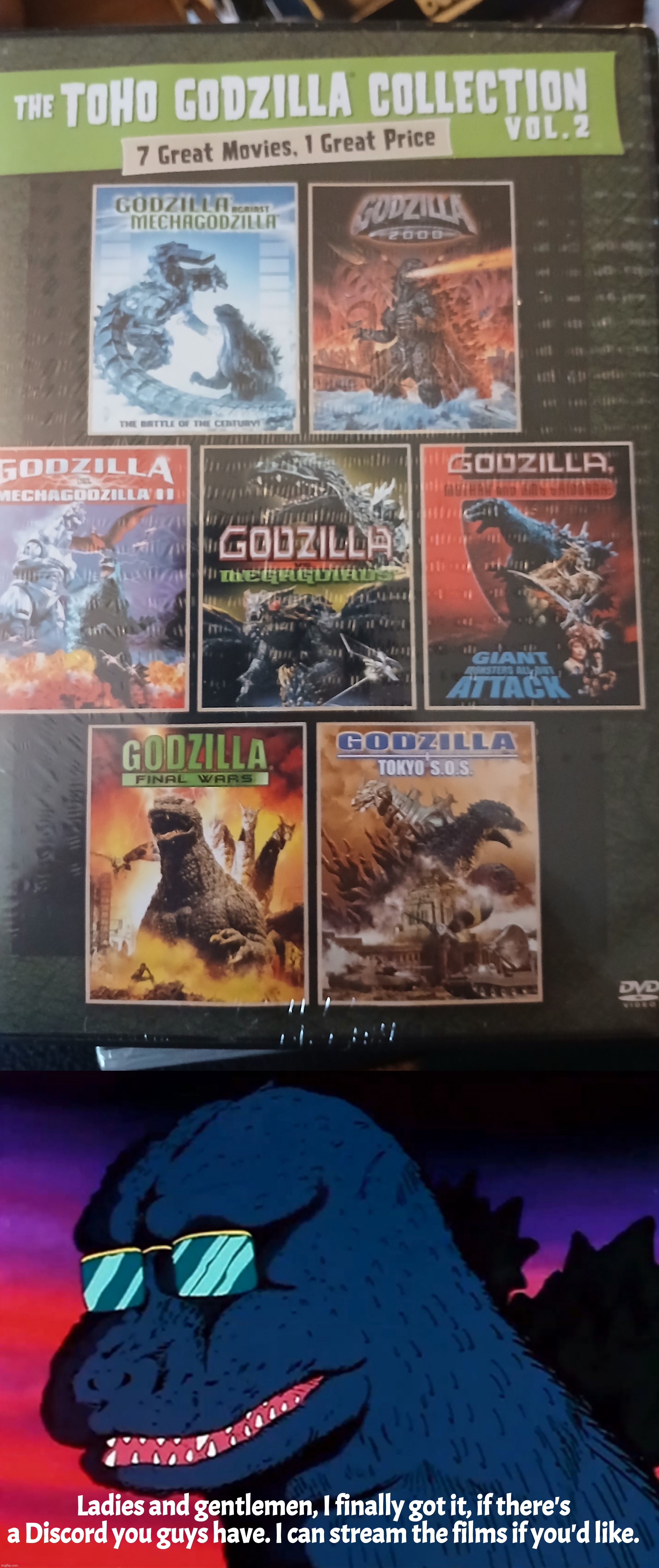 I also got -1 from my cousin to. Thanks to him for all 8 films. Some of theses are in US, some are Japanese(with subtitles). | Ladies and gentlemen, I finally got it, if there's a Discord you guys have. I can stream the films if you'd like. | image tagged in cash money godzilla,millennium,final wars,news,godzilla,2000s | made w/ Imgflip meme maker