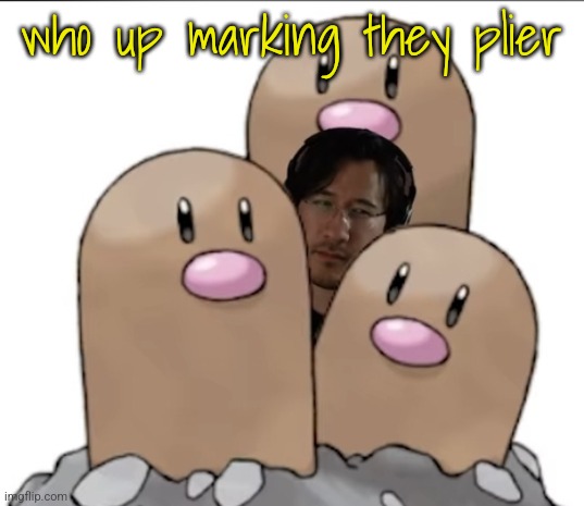 Markiplier | who up marking they plier | image tagged in markiplier | made w/ Imgflip meme maker