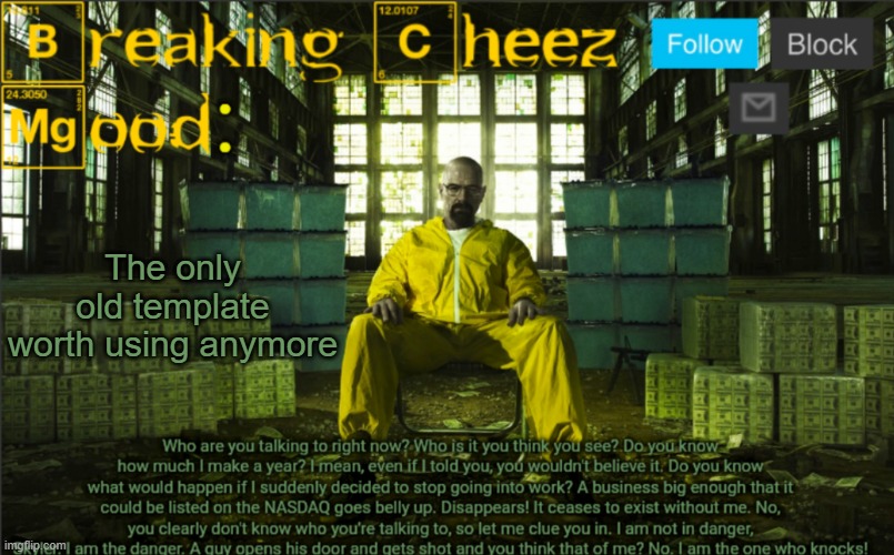 BreakingCheez | The only old template worth using anymore | image tagged in breakingcheez | made w/ Imgflip meme maker