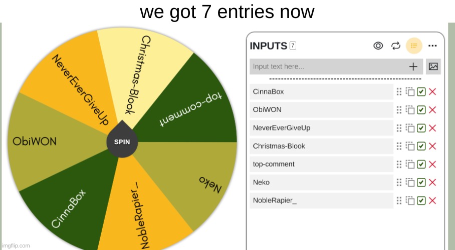 we got 7 entries now | made w/ Imgflip meme maker
