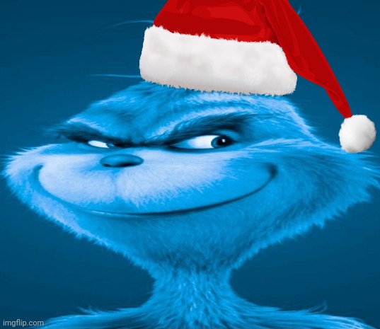 Blue Grinch | image tagged in blue grinch | made w/ Imgflip meme maker