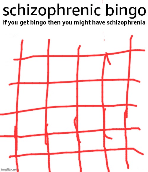 Erm… | image tagged in schizophrenic bingo | made w/ Imgflip meme maker