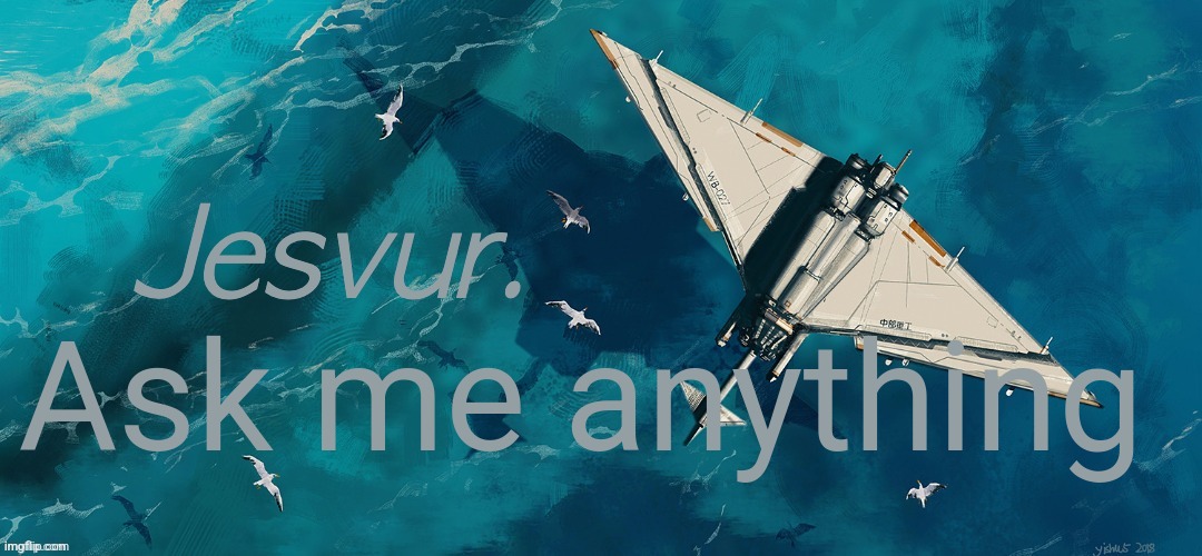 Jesvur announcement | Ask me anything | image tagged in jesvur announcement | made w/ Imgflip meme maker
