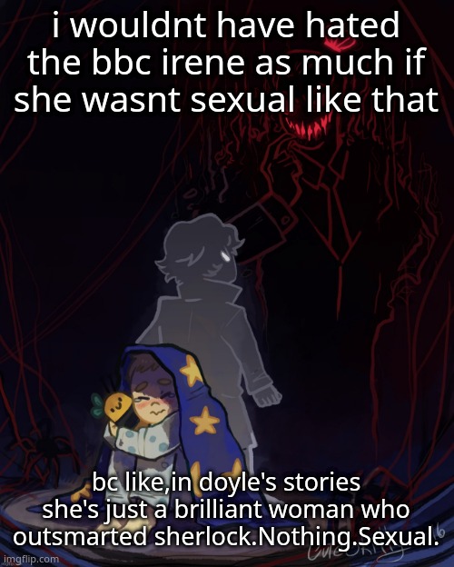 THIS SHIT SO BADASS | i wouldnt have hated the bbc irene as much if she wasnt sexual like that; bc like,in doyle's stories she's just a brilliant woman who outsmarted sherlock.Nothing.Sexual. | image tagged in this shit so badass | made w/ Imgflip meme maker