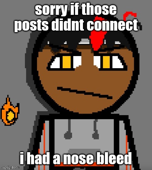 my 10th ever | sorry if those posts didnt connect; i had a nose bleed | image tagged in claire themed carl molter | made w/ Imgflip meme maker