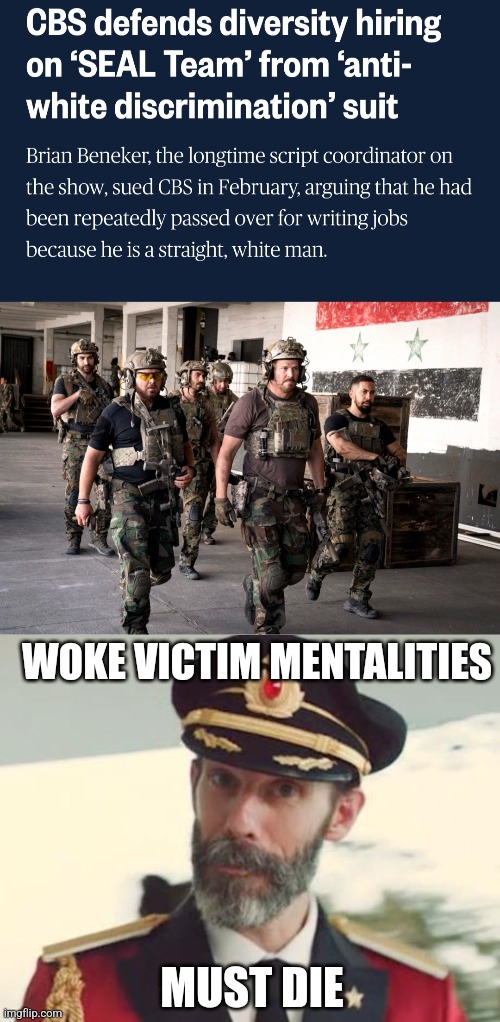 WOKE VICTIM MENTALITIES; MUST DIE | image tagged in comedy | made w/ Imgflip meme maker