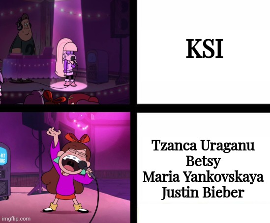 Ugly ass Truth | KSI is Finished (more like KYS amirite?) | KSI; Tzanca Uraganu
Betsy
Maria Yankovskaya
Justin Bieber | image tagged in bad singing vs good singing,ksi,tzanca uraganu,justin bieber,sigma boy,gravity falls | made w/ Imgflip meme maker