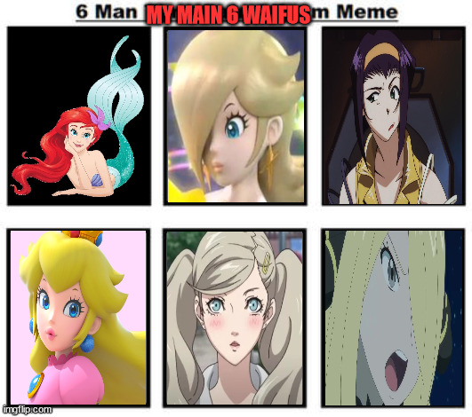main 6 waifus Blank Meme Template