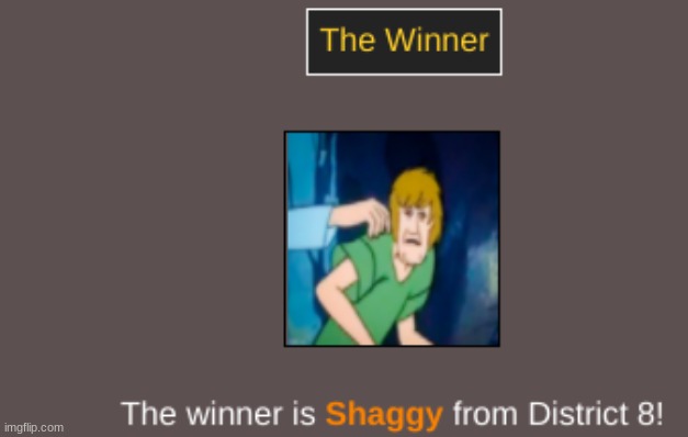 image tagged in zoinks scoob i won the hunger games | made w/ Imgflip meme maker