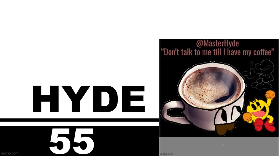 Smash Bros. Ultimate character card | HYDE; 55 | image tagged in smash bros ultimate character card | made w/ Imgflip meme maker