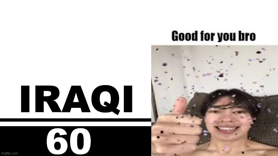 Smash Bros. Ultimate character card | IRAQI; 60 | image tagged in smash bros ultimate character card | made w/ Imgflip meme maker