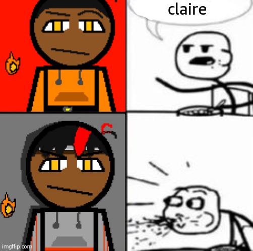 guy eating breakfast then spitting it out | claire | image tagged in guy eating breakfast then spitting it out | made w/ Imgflip meme maker