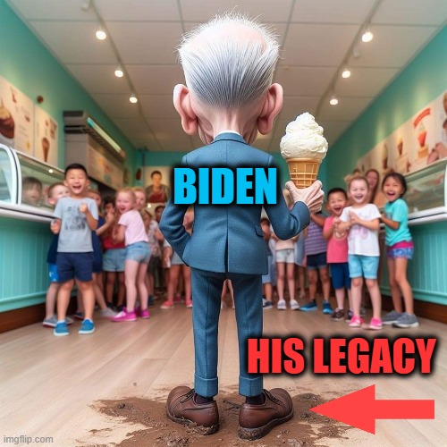 Joe Biden | BIDEN HIS LEGACY | image tagged in joe biden | made w/ Imgflip meme maker