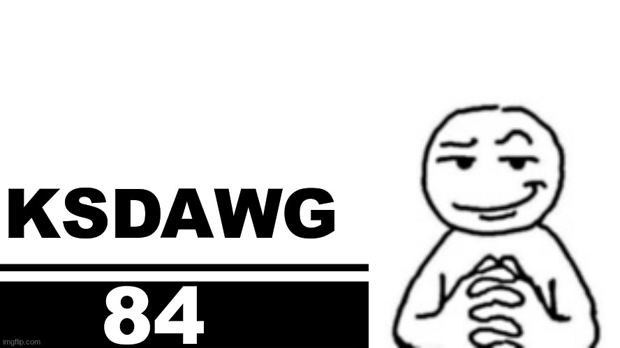 Smash Bros. Ultimate character card | KSDAWG; 84 | image tagged in smash bros ultimate character card | made w/ Imgflip meme maker