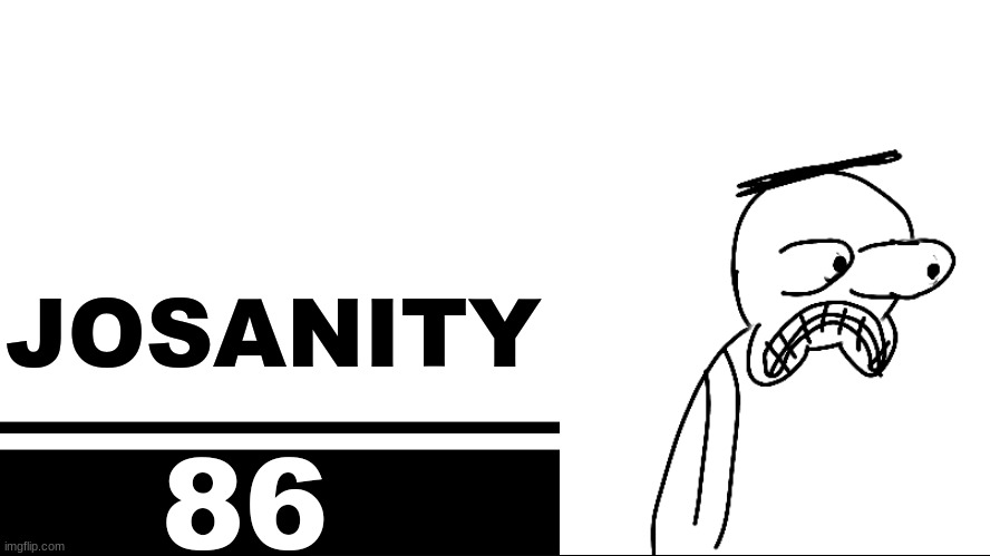 Smash Bros. Ultimate character card | JOSANITY; 86 | image tagged in smash bros ultimate character card | made w/ Imgflip meme maker
