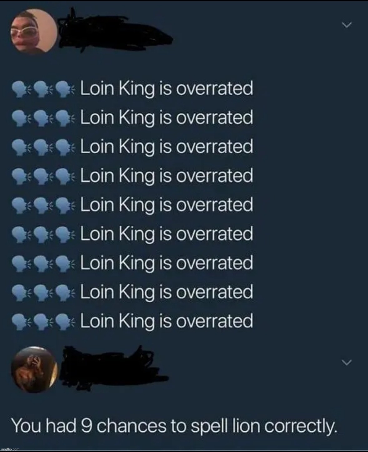 Loin King is overrated | image tagged in memes | made w/ Imgflip meme maker
