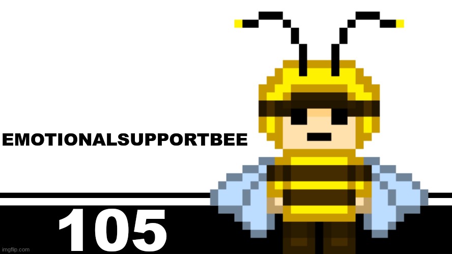 Smash Bros. Ultimate character card | EMOTIONALSUPPORTBEE; 105 | image tagged in smash bros ultimate character card | made w/ Imgflip meme maker