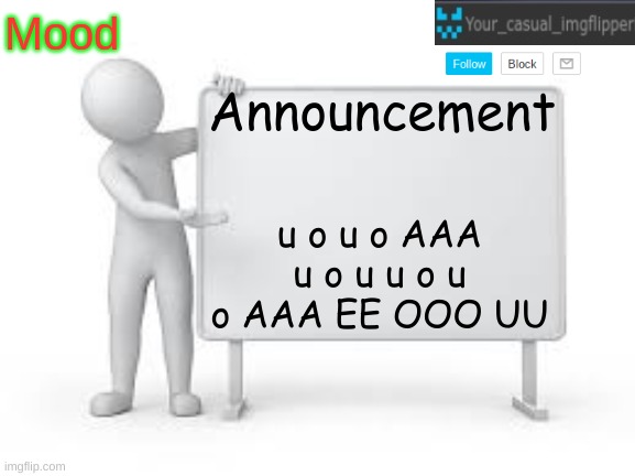 YCI announcement template | u o u o AAA u o u u o u o AAA EE OOO UU | image tagged in yci announcement template | made w/ Imgflip meme maker