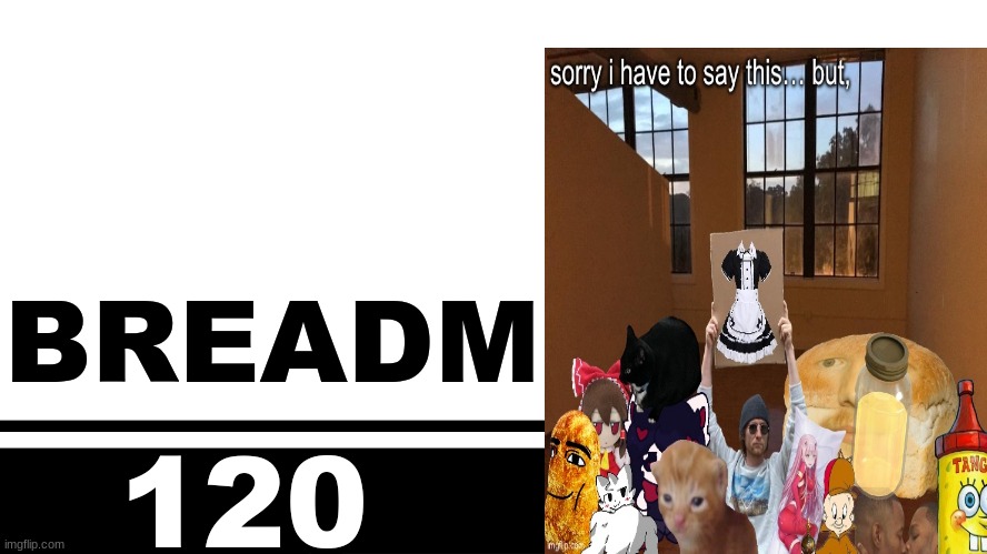 Smash Bros. Ultimate character card | BREADM; 120 | image tagged in smash bros ultimate character card | made w/ Imgflip meme maker