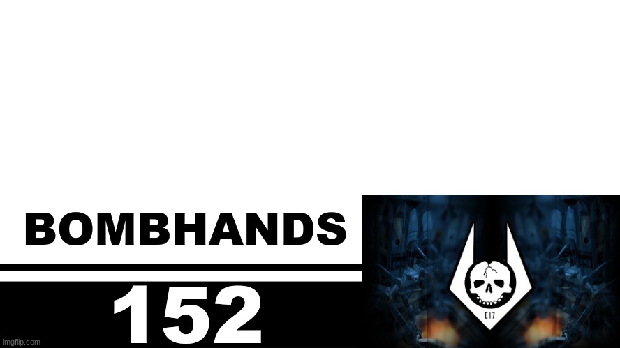 Smash Bros. Ultimate character card | BOMBHANDS; 152 | image tagged in smash bros ultimate character card | made w/ Imgflip meme maker