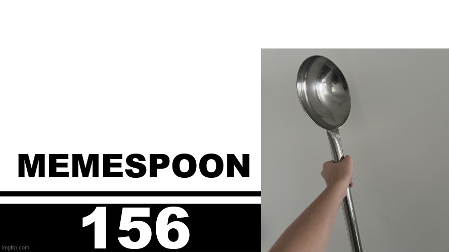 Smash Bros. Ultimate character card | MEMESPOON; 156 | image tagged in smash bros ultimate character card | made w/ Imgflip meme maker