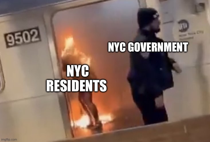 Burning Woman NYC Subway | NYC GOVERNMENT; NYC RESIDENTS | image tagged in burning woman nyc subway,new york,new york city,politics,political meme | made w/ Imgflip meme maker