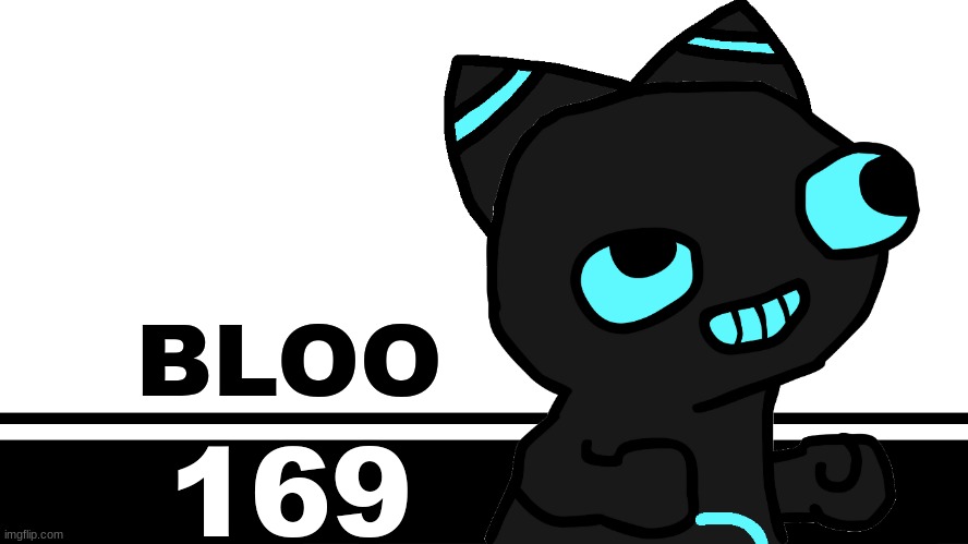 Smash Bros. Ultimate character card | BLOO; 169 | image tagged in smash bros ultimate character card | made w/ Imgflip meme maker