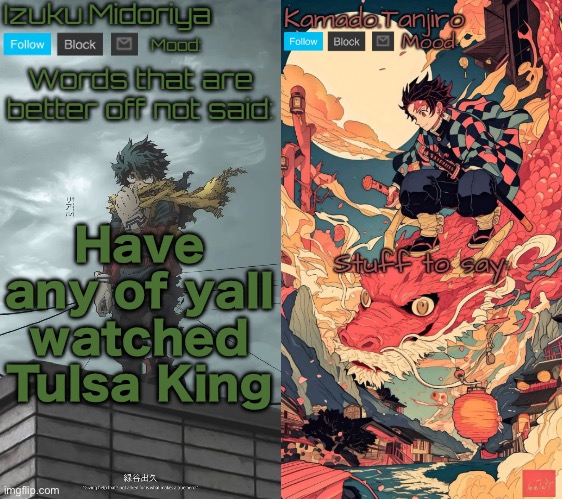 Like the paramount original with Stallone in it | Have any of yall watched Tulsa King | image tagged in shared template | made w/ Imgflip meme maker