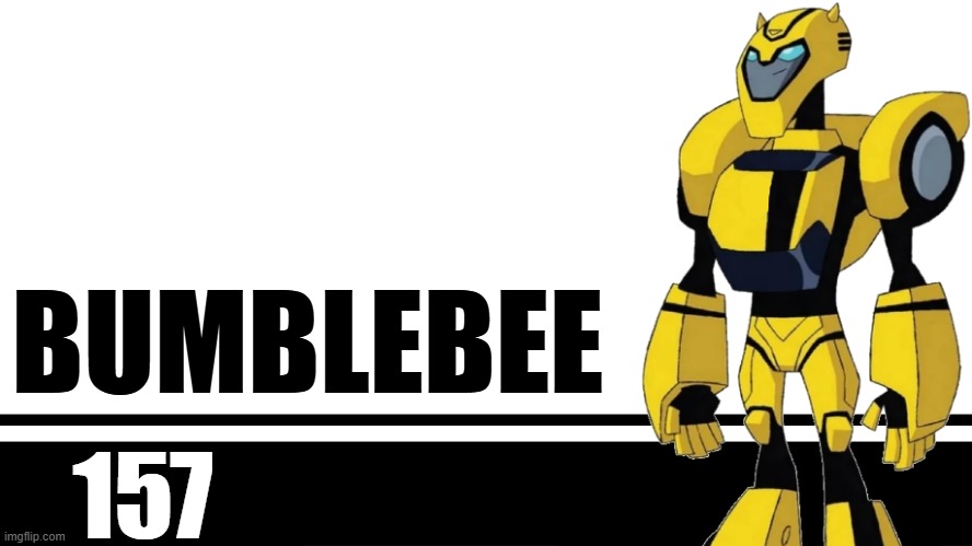 Smash Bros. Ultimate character card | BUMBLEBEE; 157 | image tagged in smash bros ultimate character card | made w/ Imgflip meme maker